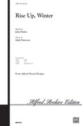 Cover icon of Rise Up, Winter sheet music for choir (SAB: soprano, alto, bass) by Mark Patterson and John Parker, intermediate skill level