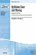 Cover icon of By Waters Clear and Flowing sheet music for choir (SAB: soprano, alto, bass) by Douglas E. Wagner, intermediate skill level