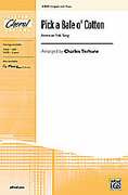 Cover icon of Pick a Bale o' Cotton sheet music for choir (2-Part) by Anonymous and Charles Terhune, intermediate skill level