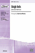 Cover icon of Sleigh Bells sheet music for choir (SSA: soprano, alto) by Anonymous and Earlene Rentz, intermediate skill level