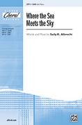 Cover icon of Where the Sea Meets the Sky sheet music for choir (SAB: soprano, alto, bass) by Sally K. Albrecht, intermediate skill level