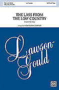 Cover icon of The Lass from the Low Country sheet music for choir (SATB: soprano, alto, tenor, bass) by Anonymous and Vicki Tucker Courtney, intermediate skill level