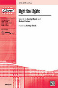 Cover icon of Light the Lights sheet music for choir (SATB: soprano, alto, tenor, bass) by Andy Beck, intermediate skill level