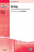 Cover icon of No Ruby sheet music for choir (SATB: soprano, alto, tenor, bass) by Andy Beck, intermediate skill level