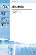 Cover icon of African Alleluia sheet music for choir (SAB: soprano, alto, bass) by Jay Althouse, intermediate skill level
