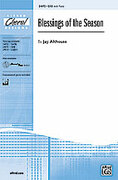 Cover icon of Blessings of the Season sheet music for choir (SAB: soprano, alto, bass) by Jay Althouse, intermediate skill level