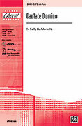 Cover icon of Cantate Domino sheet music for choir (SATB: soprano, alto, tenor, bass) by Sally K. Albrecht, intermediate skill level