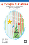 Cover icon of A Swingin' Christmas sheet music for choir (SAB: soprano, alto, bass) by Anonymous and Jay Althouse, intermediate skill level