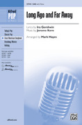 Cover icon of Long Ago and Far Away sheet music for choir (SAB: soprano, alto, bass) by Jerome Kern, Ira Gershwin and Mark Hayes, intermediate skill level