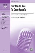 Cover icon of You'd Be So Nice to Come Home To sheet music for choir (SSA: soprano, alto) by Cole Porter and Jay Althouse, intermediate skill level