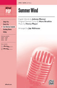 Cover icon of Summer Wind sheet music for choir (SATB: soprano, alto, tenor, bass) by Henry Mayer, Johnny Mercer and Jay Althouse, intermediate skill level