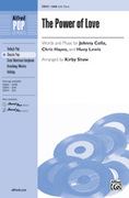 Cover icon of The Power of Love sheet music for choir (SAB: soprano, alto, bass) by Johnny Colla, Chris Hayes, Huey Lewis and Kirby Shaw, intermediate skill level