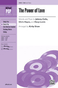 Cover icon of The Power of Love sheet music for choir (SSA: soprano, alto) by Johnny Colla, Huey Lewis and Kirby Shaw, intermediate skill level