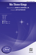 Cover icon of We Three Kings sheet music for choir (SSA: soprano, alto) by Anonymous and Jay Althouse, intermediate skill level