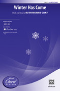Cover icon of Winter Has Come sheet music for choir (SSA: soprano, alto) by Ruth Morris Gray, intermediate skill level