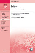Cover icon of Believe (from The Polar Express) sheet music for choir (SATB: soprano, alto, tenor, bass) by Alan Silvestri, Glen Ballard and Mark Hayes, intermediate skill level
