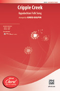 Cover icon of Cripple Creek sheet music for choir (SATB: soprano, alto, tenor, bass) by Anonymous and Greg Gilpin, intermediate skill level