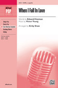 Cover icon of When I Fall in Love sheet music for choir (SATB: soprano, alto, tenor, bass) by Victor Young, Edward Heyman and Kirby Shaw, intermediate skill level
