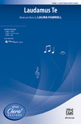 Cover icon of Laudamus Te sheet music for choir (3-Part Mixed) by Laura Farnell, intermediate skill level