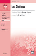 Cover icon of Last Christmas sheet music for choir (SATB: soprano, alto, tenor, bass) by George Michael and Greg Gilpin, intermediate skill level