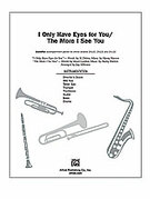 Cover icon of I Only Have Eyes for You / The More I See You (COMPLETE) sheet music for Choral Pax by Al Dubin, Mack Gordon, Harry Warren and Jay Althouse, easy/intermediate skill level