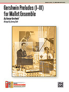 Cover icon of Gershwin Preludes for Mallet Ensemble sheet music for percussions (full score) by George Gershwin and Jeremiah Clarke, classical score, intermediate skill level