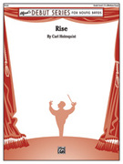 Cover icon of Rise (COMPLETE) sheet music for concert band by Carl Holmquist, easy skill level