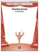 Cover icon of Clowning Around (COMPLETE) sheet music for concert band by John O'Reilly, easy skill level