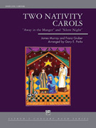 Cover icon of Two Nativity Carols sheet music for concert band (full score) by James Murray, Franz Gruber and Gary E. Parks, easy/intermediate skill level