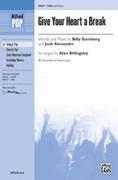 Cover icon of Give Your Heart a Break sheet music for choir (SAB: soprano, alto, bass) by Billy Steinberg, Demi Lovato and Alan Billingsley, intermediate skill level