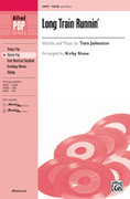 Cover icon of Long Train Runnin' sheet music for choir (SATB: soprano, alto, tenor, bass) by Tom Johnston, The Doobie Brothers and Kirby Shaw, intermediate skill level