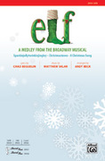 Cover icon of Elf! sheet music for choir (SATB: soprano, alto, tenor, bass) by Matthew Sklar, intermediate skill level