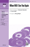 Cover icon of When Will I See You Again sheet music for choir (SSA: soprano, alto) by Kenneth Gamble and Greg Gilpin, intermediate skill level