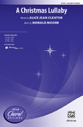 Cover icon of A Christmas Lullaby sheet music for choir (SSA: soprano, alto) by Donald Moore, intermediate skill level