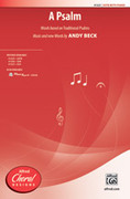 Cover icon of A Psalm sheet music for choir (SATB: soprano, alto, tenor, bass) by Andy Beck, intermediate skill level