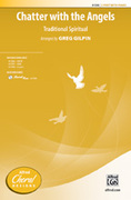 Cover icon of Chatter with the Angels sheet music for choir (2-Part) by Anonymous and Greg Gilpin, intermediate skill level
