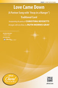 Cover icon of Love Came Down sheet music for choir (2-Part) by Anonymous, Christina Rossetti and Ruth Morris Gray, intermediate skill level