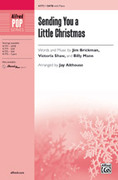 Cover icon of Sending You a Little Christmas sheet music for choir (SATB: soprano, alto, tenor, bass) by Jim Brickman, Billy Mann and Jay Althouse, intermediate skill level