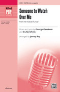 Cover icon of Someone to Watch Over Me sheet music for choir (SSATB divisi, a cappella) by George Gershwin, Ira Gershwin and Jamey Ray, intermediate skill level