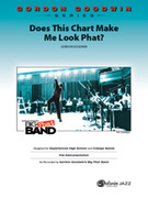 Cover icon of Does This Chart Make Me Look Phat? sheet music for jazz band (full score) by Gordon Goodwin, intermediate skill level
