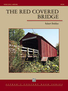 Cover icon of The Red Covered Bridge (COMPLETE) sheet music for concert band by Robert Sheldon, intermediate skill level