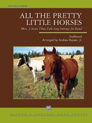 Cover icon of All the Pretty Little Horses (COMPLETE) sheet music for concert band by Anonymous, intermediate skill level