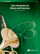 Cover icon of Two Variants on Dives and Lazarus (COMPLETE) sheet music for concert band by Douglas E. Wagner, intermediate skill level