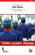 Cover icon of Too Close (COMPLETE) sheet music for marching band by Jim Duguid, intermediate skill level