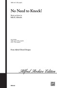 Cover icon of No Need to Knock! sheet music for choir (SSAB, a cappella) by Sally K. Albrecht, intermediate skill level