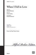 Cover icon of When I Fall in Love sheet music for choir (SATB: soprano, alto, tenor, bass) by Victor Young, Edward Heyman and Russell Robinson, intermediate skill level