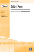Cover icon of Child of Peace sheet music for choir (2-Part) by David Waggoner, intermediate skill level