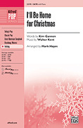 Cover icon of I'll Be Home for Christmas sheet music for choir (SATB: soprano, alto, tenor, bass) by Walter Kent, Kim Gannon and Mark Hayes, intermediate skill level
