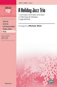 Cover icon of A Holiday Jazz Trio sheet music for choir (SATB, a cappella) by Anonymous and Michelle Weir, intermediate skill level