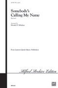 Cover icon of Somebody's Calling My Name sheet music for choir (TTBB: tenor, bass) by Anonymous, intermediate skill level